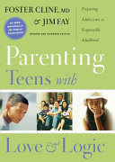 Parenting Teens With Love And Logic: Preparing Adolescents for Responsible Adulthood, Updated and Expanded Edition (U) - SKU 163216