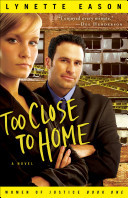 Too Close to Home (Women of Justice Series #1)