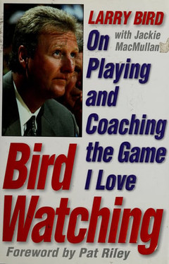 Bird Watching: On Playing and Coaching the Game I Love (U) - SKU 163538