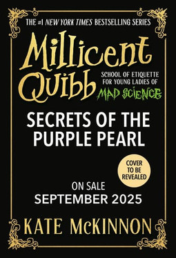 Secrets of the Purple Pearl (The Millicent Quibb School of Etiquette for Young Ladies of Mad Science, 2) (N) - SKU 163957