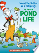 Would You Rather Be a Pollywog? All About Pond Life