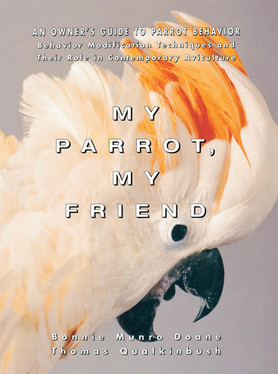 My Parrot, My Friend An Owner's Guide to Parrot Behavior (U) - SKU 164365