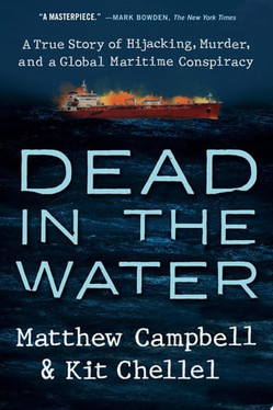 Dead in the Water A True Story of Hijacking, Murder, and a Global Maritime Conspiracy (U) - SKU 164377