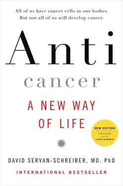 Anticancer A New Way of Life, New Edition