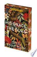 His Grace, the Duke: Deluxe Limited Edition