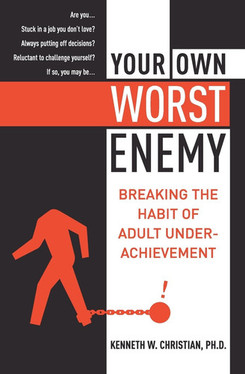 Your Own Worst Enemy Breaking the Habit of Adult Underachievement (U) - SKU 165512