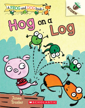 Hog on a Log: An Acorn Book (a Frog and Dog Book #3) Volume 3 (N) - SKU 165993