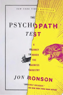 The Psychopath Test A Journey Through the Madness Industry
