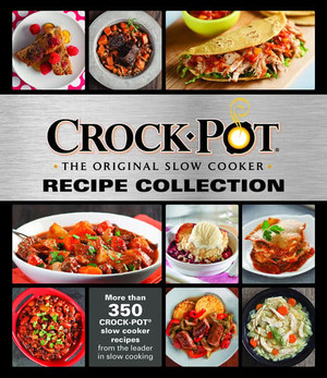 Crockpot Recipe Collection More Than 350 Crockpot Slow Cooker Recipes from the Leader in Slow Cooking (U) - SKU 166153