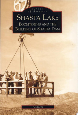 Shasta Lake Boomtowns and the Building of Shasta Dam (U) - SKU 166585