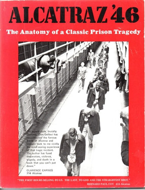 Alcatraz '46 The Anatomy of a Classic Prison Tragedy