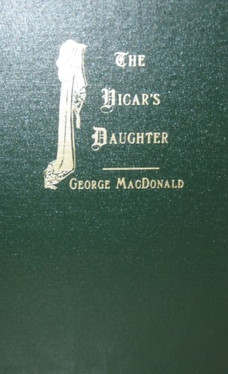 The Vicar's Daughter (George Macdonald Original Works)