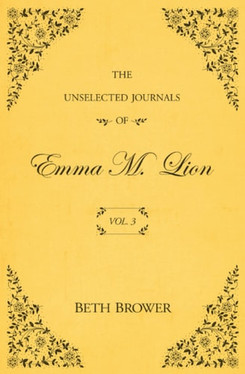 The Unselected Journals of Emma M. Lion Vol. 3