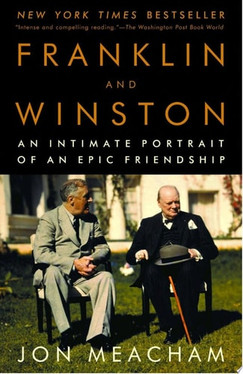 Franklin and Winston An Intimate Portrait of an Epic Friendship