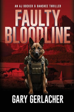 Faulty Bloodline An AJ Docker and Banshee Thriller