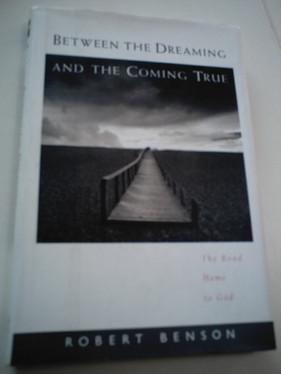 Between the Dreaming and the Coming True The Road Home to God (U) - SKU 168814