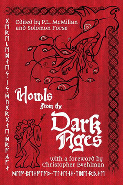Howls From the Dark Ages An Anthology of Medieval Horror (N) - SKU 168939