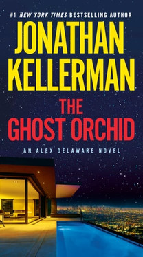 The Ghost Orchid An Alex Delaware Novel