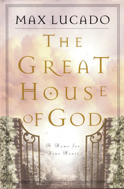 The Great House of God A Home for Your Heart (U) - SKU 169217