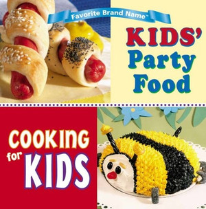 Kids' Party Foods / Cooking for Kids Favorite Brand Name