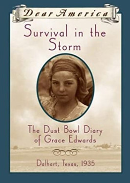 Survival in the Storm The Dust Bowl Diary of Grace Edwards