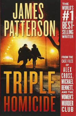 Triple Homicide From the case files of Alex Cross, Michael Bennett, and the Women's Murder Club (U) - SKU 169842