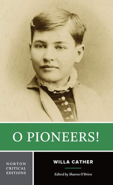 O Pioneers! Authoritative Text, Context and Backgrounds, Criticism