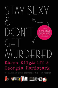 Stay Sexy & Don't Get Murdered The Definitive How-To Guide