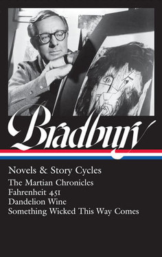 Ray Bradbury: Novels & Story Cycles (LOA #347) The Martian Chronicles / Fahrenheit 451 / Dandelion Wine / Something Wicked This Way Comes (N) - SKU 170204