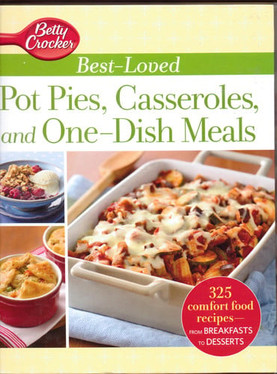 Betty Crocker Best-Loved Pot Pies, Casseroles, and One-Dish Meals With More Than 325 Comfort Food Recipes from Breakfasts to Desserts (U) - SKU 170264