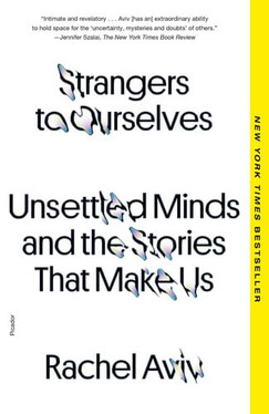 Strangers to Ourselves Unsettled Minds and the Stories That Make Us (U) - SKU 170266