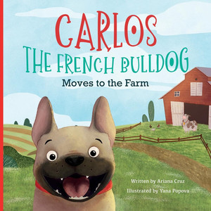 Carlos the French Bulldog Moves to the Farm (N) - SKU 170269