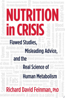 Nutrition in Crisis Flawed Studies, Misleading Advice, and the Real Science of Human Metabolism (U) - SKU 170577