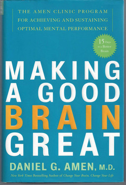 Making a Good Brain Great The Amen Clinic Program for Achieving and Sustaining Optimal Mental Performance (U) - SKU 170913