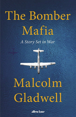 The Bomber Mafia A Dream, a Temptation, and the Longest Night of the Second World War (U) - SKU 171362