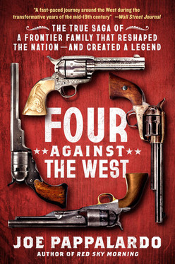 Four Against the West The True Saga of a Frontier Family That Reshaped the Nation—and Created a Legend (U) - SKU 171734