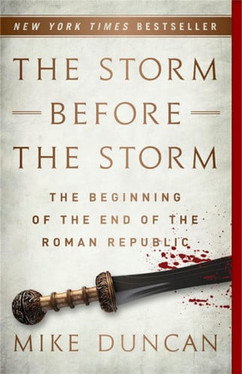 The Storm Before the Storm The Beginning of the End of the Roman Republic (U) - SKU 172061