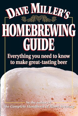 Dave Miller's Homebrewing Guide Everything You Need to Know to Make Great-tasting Beer (U) - SKU 172377
