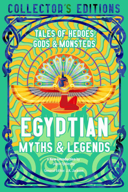 Egyptian Myths & Legends Tales of Heroes, Gods & Monsters (N) - SKU 173289
