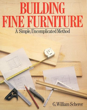 Building Fine Furniture A Simple, Uncomplicated Method (U) - SKU 173379