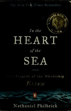 In the Heart of the Sea: The Tragedy of the Whaleship Essex