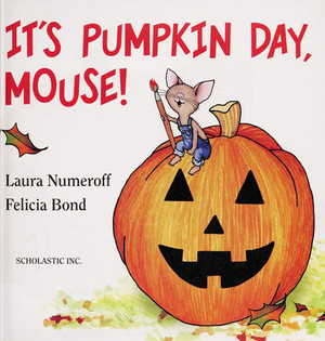 It is Pumpkin Day, Mouse!