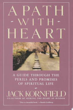 A Path with Heart A Guide Through the Perils and Promises of Spiritual Life