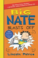 Big Nate Blasts Off Big Nate series. book 8