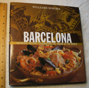 Williams-Sonoma Foods of the World: Barcelona Authentic Recipes Celebrating the Foods of the World