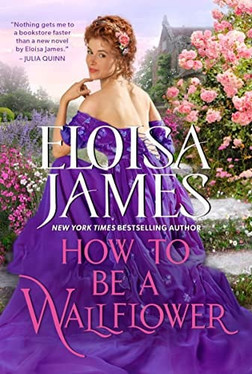 How to Be a Wallflower A Would-Be Wallflowers Novel