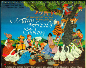 Many Friends Cooking An International Cookbook for Boys and Girls