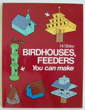 Bird houses, feeders you can make