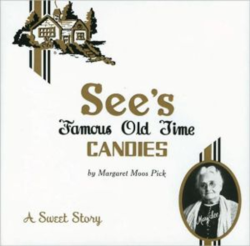 See's Famous Old Time Candies: A Sweet Story See's Famous Old Time Candies