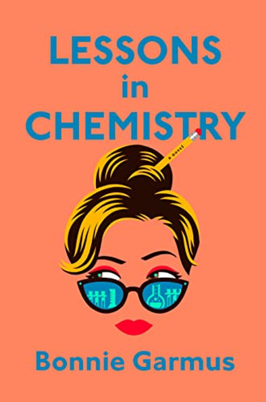 Lessons in Chemistry: A Novel